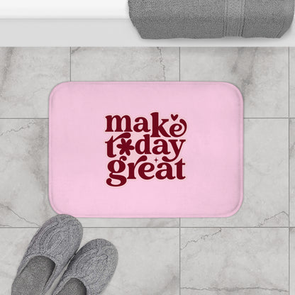 Motivational Bath Mat - Make Today Great, Cute Bathroom Decor