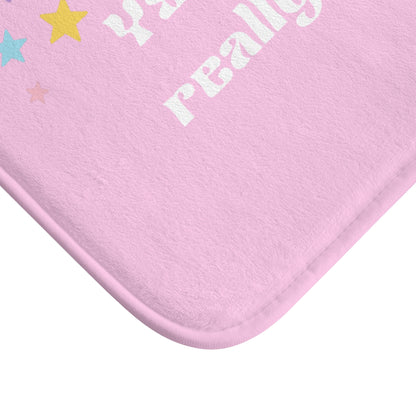Cute Pink Bath Mat - 'You’re Like, Really Pretty' - Adorable Bathroom Decor