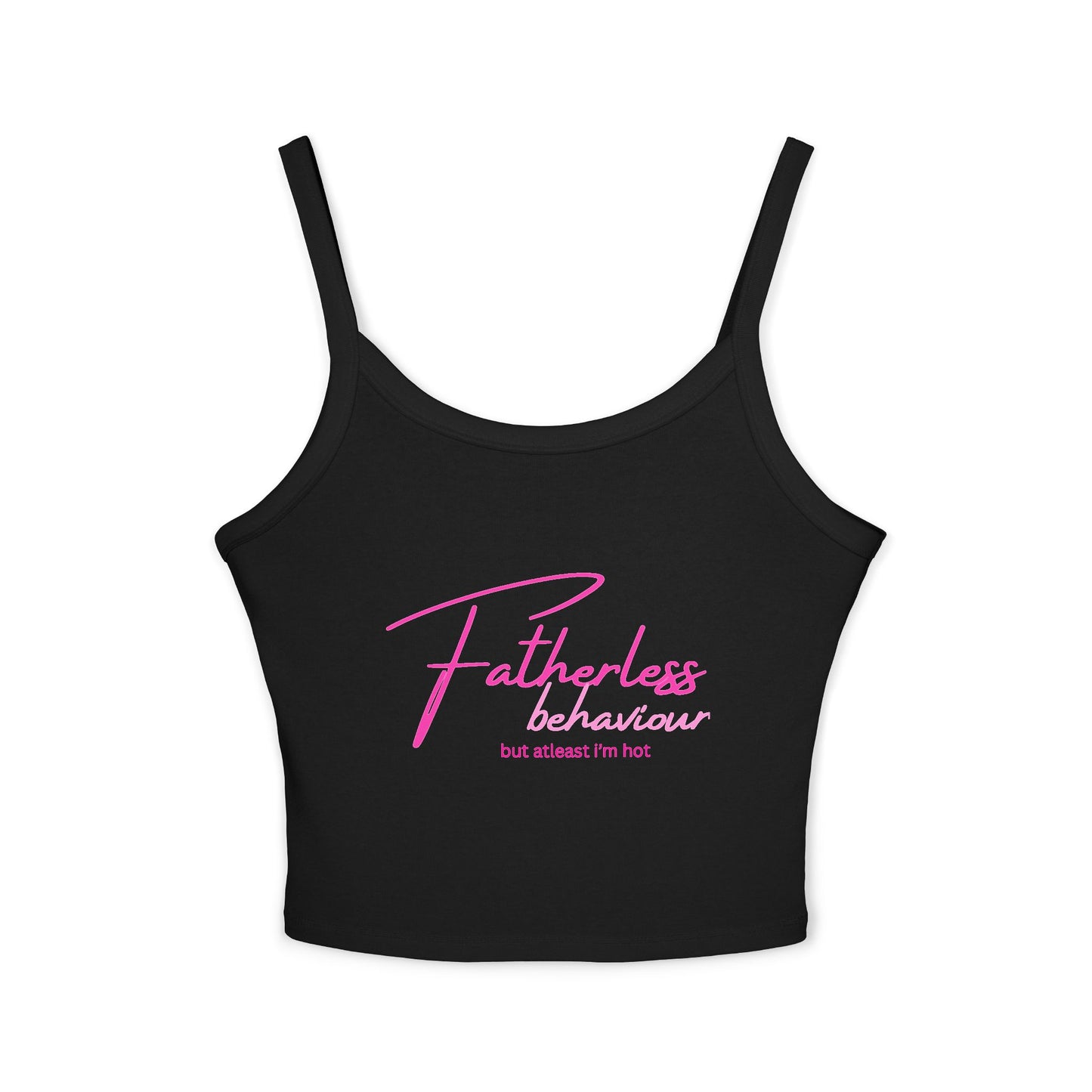 Fatherless Behaviour Spaghetti Strap Tank Top
