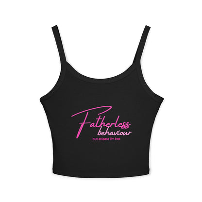Fatherless Behaviour Spaghetti Strap Tank Top