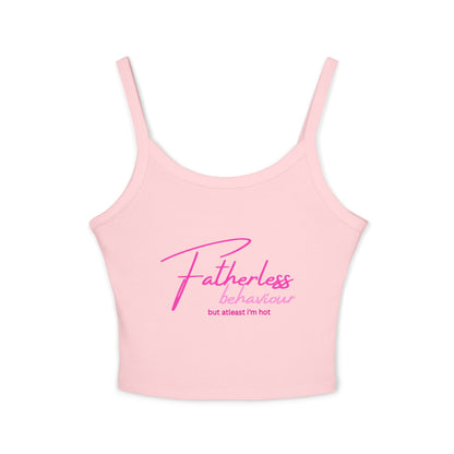 Fatherless Behaviour Spaghetti Strap Tank Top