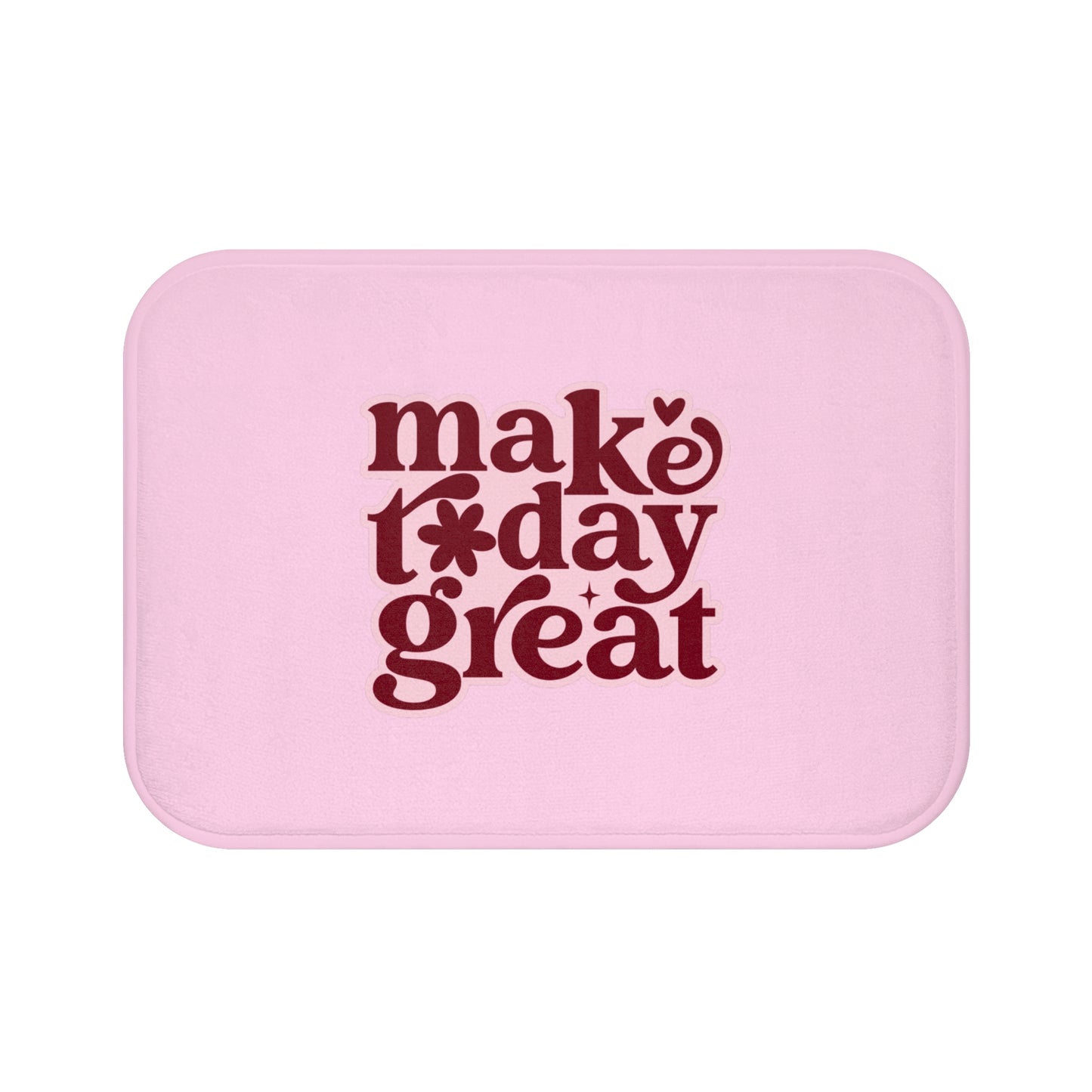 Motivational Bath Mat - Make Today Great, Cute Bathroom Decor