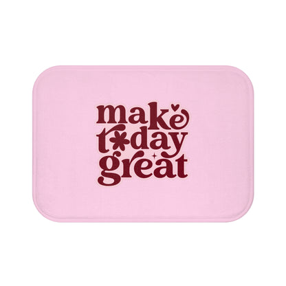 Motivational Bath Mat - Make Today Great, Cute Bathroom Decor
